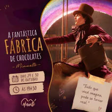 A Fantástica Fábrica de Chocolates - Minuetto