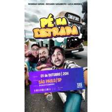 Pé na Estrada - Stand Up Comedy | SP | Bixiga Comedy