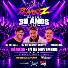Planet Z 30 Anos - A Festa