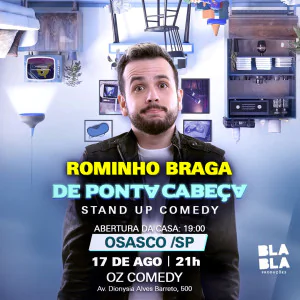 ROMINHO BRAGA EM OSASCO - DE PONTA CABEÇA