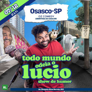 TODO MUNDO ODEIA O LUCIO - SHOW DE HUMOR