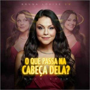 Bruna Louise em Itapevi | O Que Passa Na Cabeça Dela