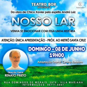 NOSSO LAR - DA OBRA DE CHICO XAVIER NO TEATRO BOR - INGRESSO AMIGO