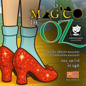 O Mágico de Óz - Escola Tearte 2025 - Turma 4ªfeira