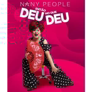 NANY PEOPLE - ENTÃO DEU NO QUE DEU