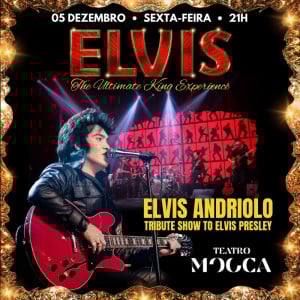 ELVIS - THE ULTIMATE KING EXPERIENCE WITH ELVIS ANDRIOLO