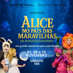 Alice no País das Maravilhas - Um Musical Desconcertante