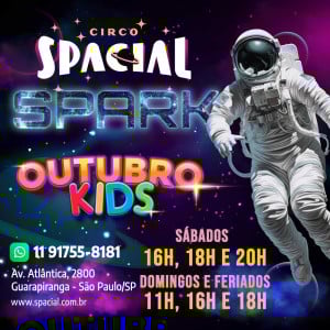 Circo Spacial Spark - Outubro Kids