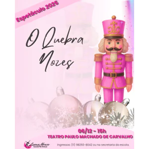 O QUEBRA NOZES - ESPETÁCULO LUANA NORCE ESCOLA DE DANÇA