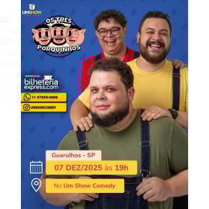  ESTEVAM NABOTE, VICTOR AHMAR E VINI MAGA - OS TRES PORQUINHOS EM GUARULHOS