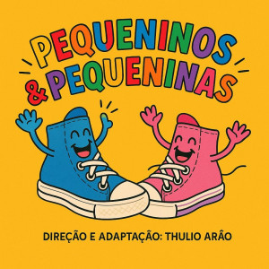 Espetáculo Pequeninos e Pequeninas 
