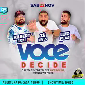 Kilbert Cesar, Zé Neves e Luiz Paixão - Você Decide