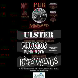 Kaes Vadius, Manolos e Ulster no Misplaced