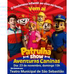 Patrulha Show Aventuras Caninas 