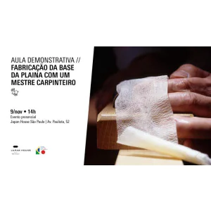 Aula demonstrativa: Fabricação da Base da Plaina com um mestre carpinteiro  