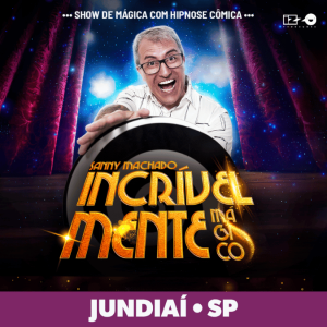 Sanny Machado - Show de Hipnose Cômica INCRIVELMENTE MÁGICO