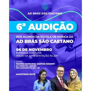 6ª Audição da Escola de música Assembléia de Deus Brás 