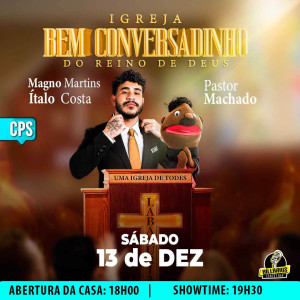 Magno Martins e Ítalo Costsa em Campinas - Igreja Bem Conversadinho do Reino de Deus