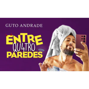 Guto Andrade em Entre Qu4tro Paredes