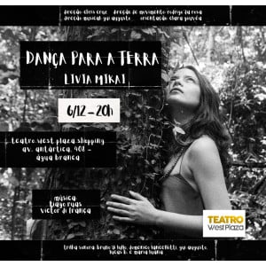 Dança para a Terra por Lívia Mikai no Teatro West Plaza