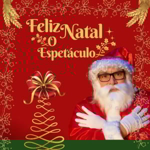 Feliz Natal o Espetáculo No Teatro Shopping Metrô Tatuapé