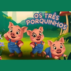 Os Três Porquinhos - Festival de Férias