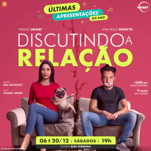 DISCUTINDO A RELAÇÃO - Últimas apresentações do ano
