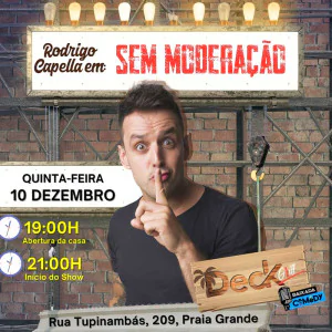 Rodrigo Capella em Praia Grande - Sem Moderação Stand Up Comedy