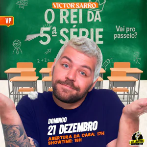 Victor Sarro - O Rei da 5º Série