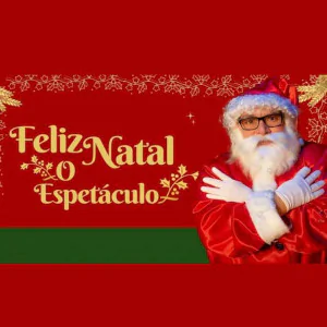 Feliz Natal o Espetáculo