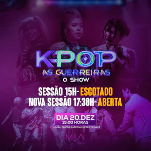 Kpop As Guerreiras O SHOW no Teatro Shopping Metrô Tatuapé