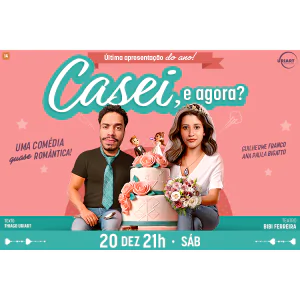 Casei -  E agora?