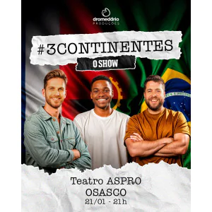 3 Continentes - O SHOW