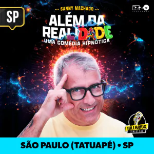 Sanny Machado em Além da Realidade uma Comédia Hipnótica