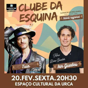Tuia e Ian Guedes - Clube da Esquina