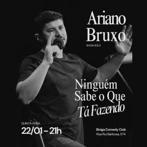 Ariano Bruxo - Ninguém Sabe o que Está Fazendo 
