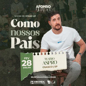 Afonso Padilha em Osasco - Como Nossos Pais