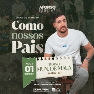 Afonso Padilha em Mauá - Como Nossos Pais