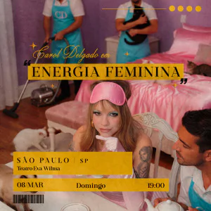 Carol Delgado - Energia Feminina