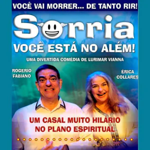 SORRIA VOCÊ ESTÁ NO ALEM EM GUARULHOS - UMA COMEDIA ESPIRITA
