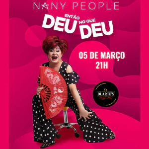 Nany People em Deu no que Deu