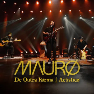 Mauro Henrique - De Outra Forma | Acústico