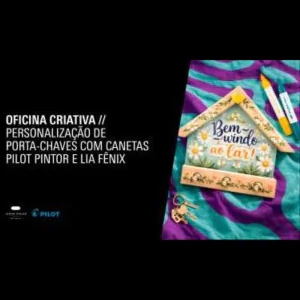Oficina criativa - Personalização de porta-chaves com canetas Pilot Pintor e Lia Fênix