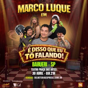 Marco Luque em “É Disso Que Eu Tô Falando”