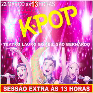 K -POP GUERREIRAS - SESSÃO EXTRA