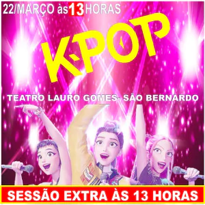 K -POP GUERREIRAS - SESSÃO EXTRA