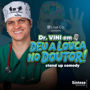 DR. VINI EM DEU A LOUCA NO DOUTOR