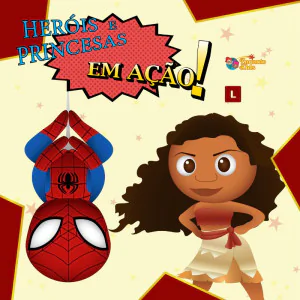 Heróis e Princesas em Ação!