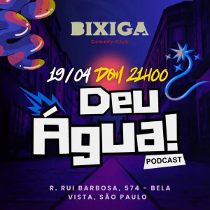Deu Água Podcast - Competição de Stand-up
