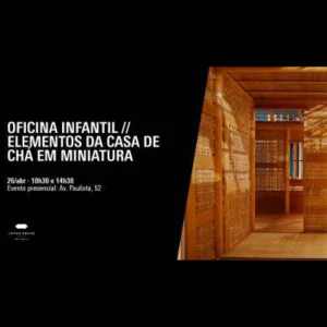 Oficina infantil  -  Elementos da casa de chá em miniatura 14h30